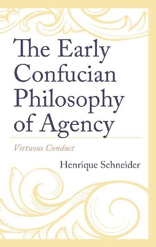 Early Confucian Philosophy of Agency