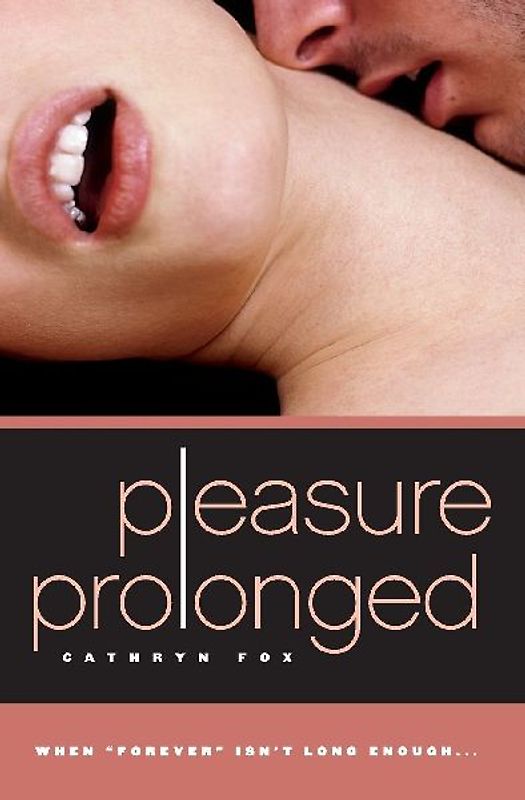 Pleasure Prolonged