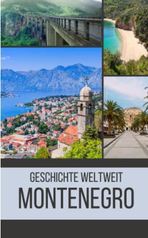 Montenegro: Geschichte weltweit