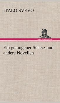 Ein gelungener Scherz und andere Novellen