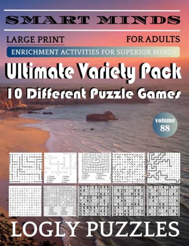 Smart Minds -Super Variety 10 Different Puzzle Games Book For Adults: Ultimate Variety Puzzles Large-Print Word Search, Word Maze .Word Spiral ,Word ... And Sudoku Easy , Medium And Hard volume 88