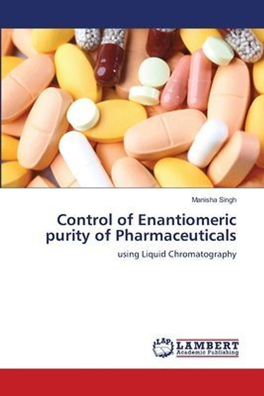 Control of Enantiomeric purity of Pharmaceuticals