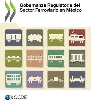 Gobernanza Regulatoria del Sector Ferroviario en México