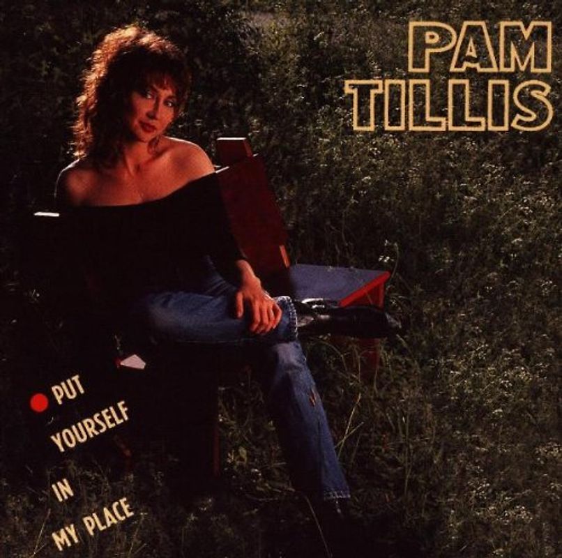 Pam Tillis - Put Yourself in My Place