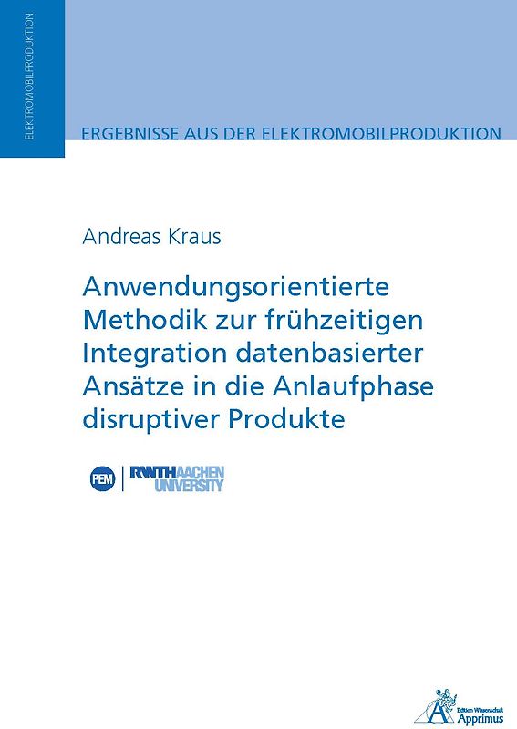 Anwendungsorientierte Methodik zur frühzeitigen Integration datenbasierter Ansätze in die Anlaufphase disruptiver Produkte