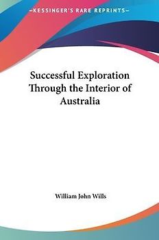 Successful Exploration Through The Interior Of Australia