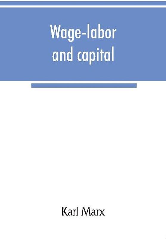 Wage-labor and capital