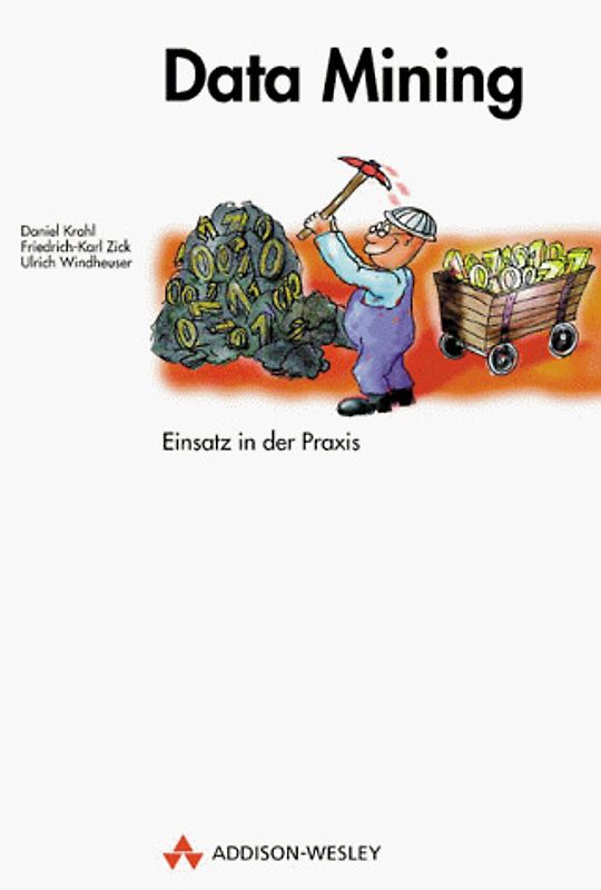 Data Mining. Einsatz in der Praxis