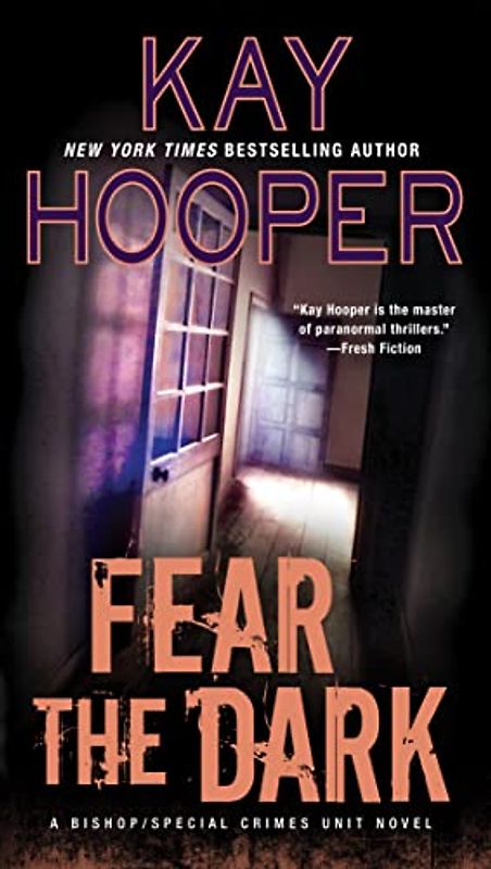 Fear the Dark: A Bishop/Special Crimes Unit Novel