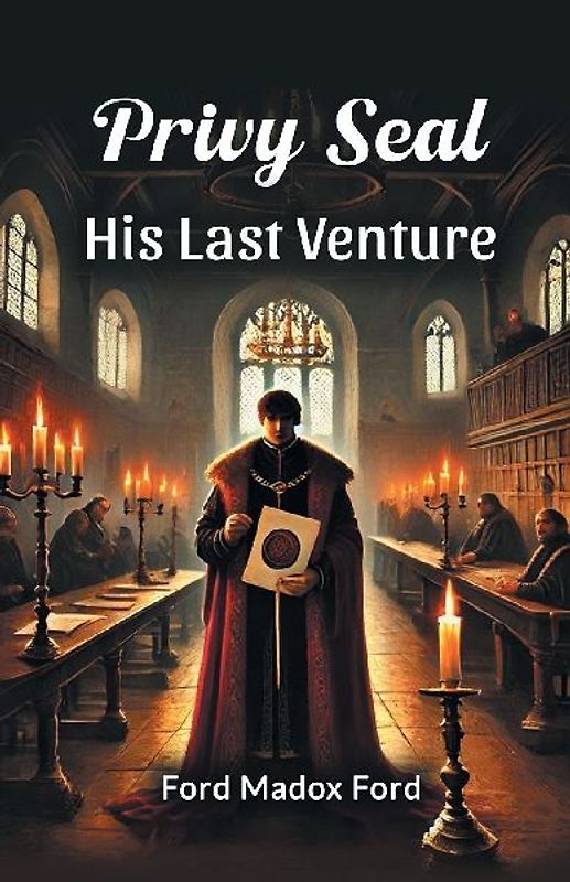 Privy Seal His Last Venture