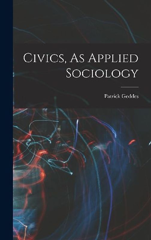 Civics, As Applied Sociology