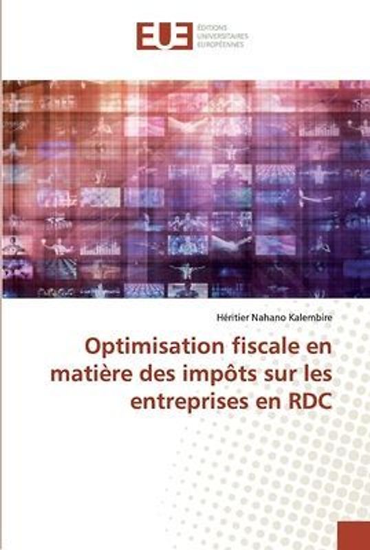 Optimisation fiscale en matière des impôts sur les entreprises en RDC