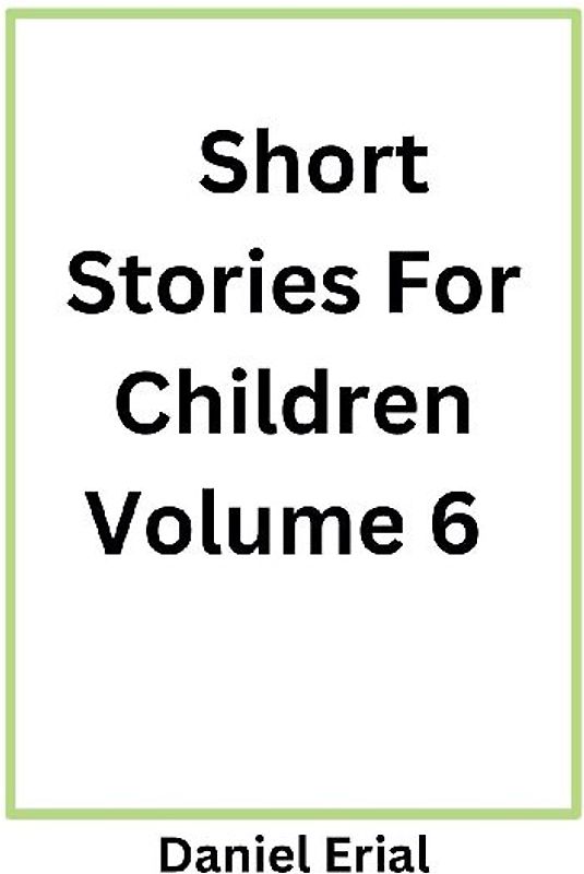 Short Stories For Children Volume 6