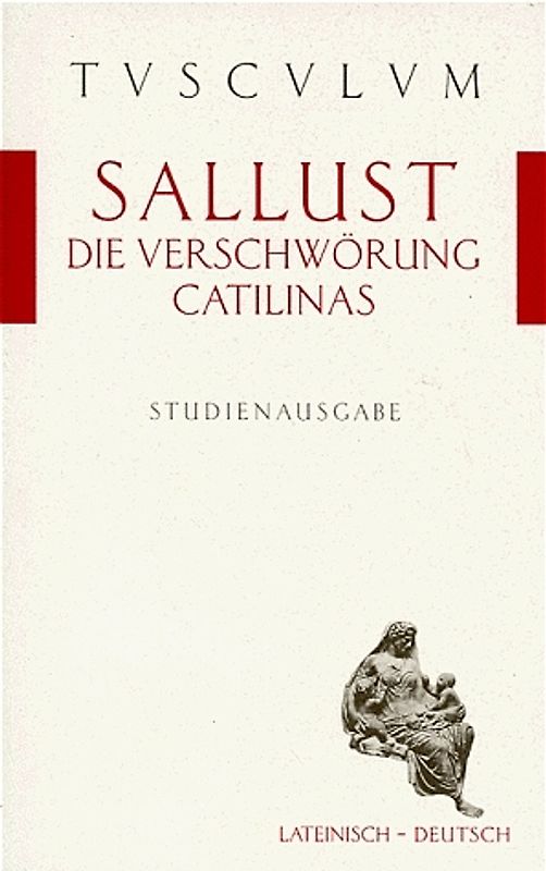 Die Verschwörung  Catilinas  /De coniuratione Catilinae