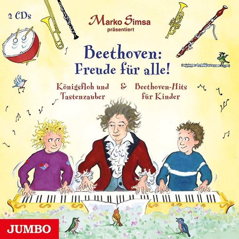 Beethoven für Kinder - Freude für alle! Königsfloh und Tastenzauber und Beethoven-Hits für Kinder