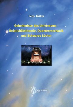 Geheimnisse des Universums - Relativitätstheorie, Quantenmechanik und Schwarze Löcher