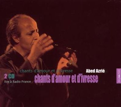 Azrie,Abed - Chants D'Amour & D'Ivresse [2 CDs]