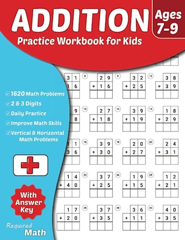 Required Math - Addition Practice Workbook for Kids Ages 7-9