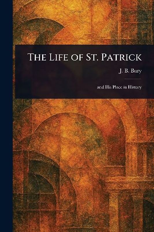 The Life of St. Patrick
