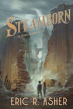 Steamborn (Steamborn Series, Band 1)