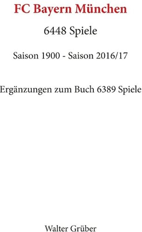 FC Bayern München. 6448 Spiele