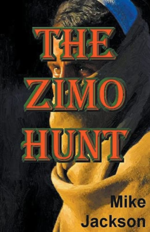 The Zimo Hunt (Jim Scott Books, Band 11)