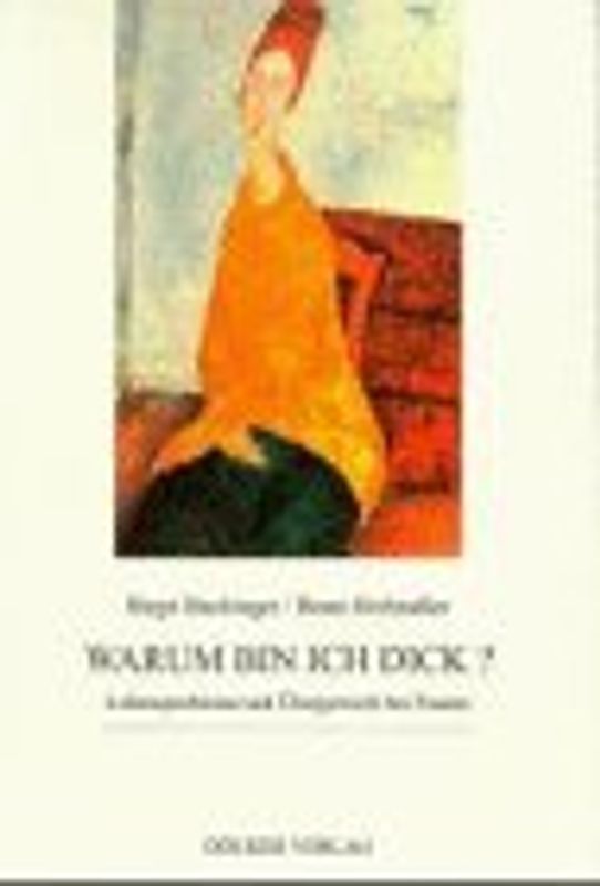 Warum bin ich dick?. Lebensproblemen und Übergewicht bei Frauen