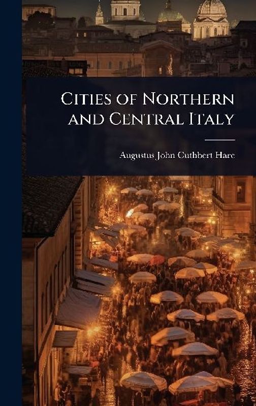 Cities of Northern and Central Italy