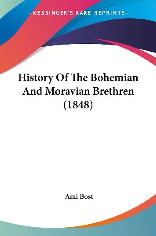 History Of The Bohemian And Moravian Brethren (1848)