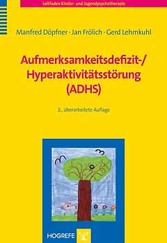 Aufmerksamkeitsdefizit-/ Hyperaktivitätsstörung (ADHS)