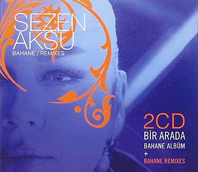 Sezen Aksu - Bahane & Remixes