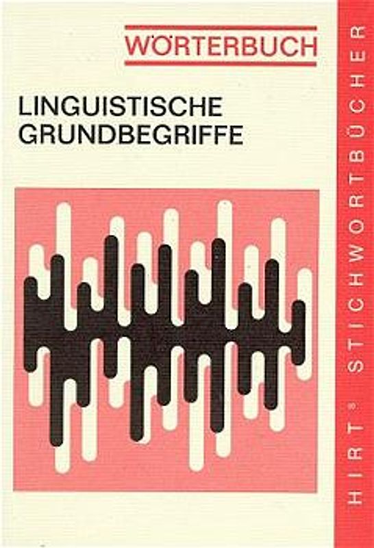 Wörterbuch - Linguistische Grundbegriffe