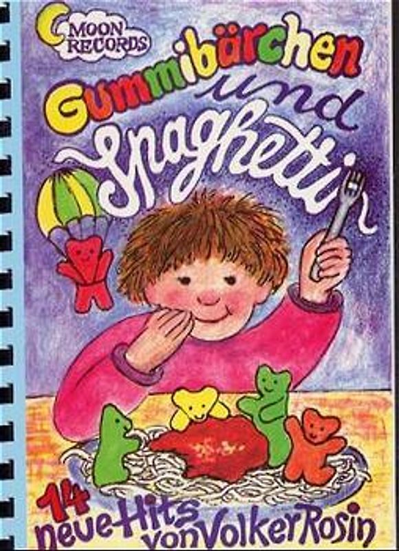 Gummibärchen und Spaghetti. 14 Hits. Liederbuch