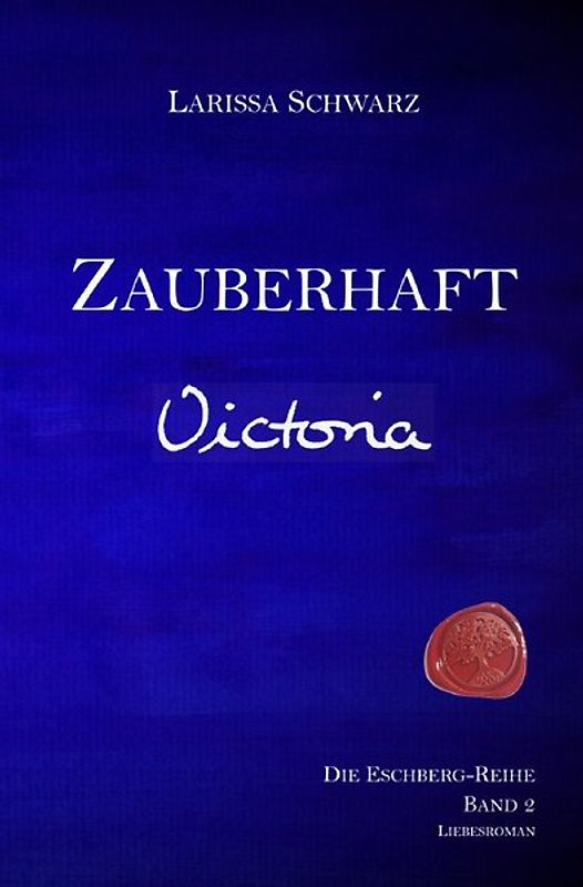 Die Eschberg-Reihe / Zauberhaft - Victoria