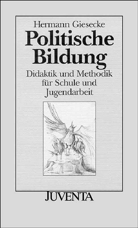 Politische Bildung. Didaktik und Methodik für Schule und Jugendarbeit