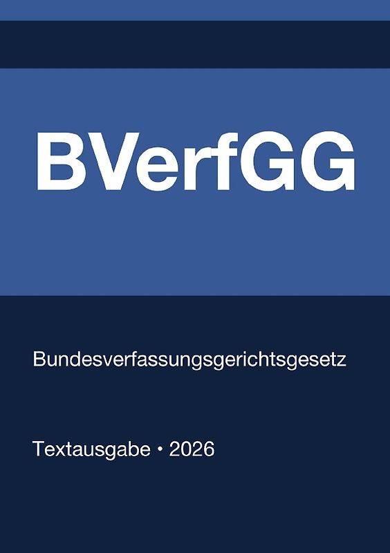 BVerfGG - Bundesverfassungsgerichtsgesetz (Deutschland) 2026