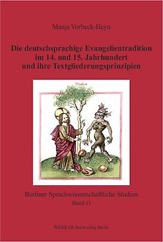 Die deutschsprachige Evangelientradition im 14. und 15. Jahrhundert und ihre Textgliederungsprinzipien