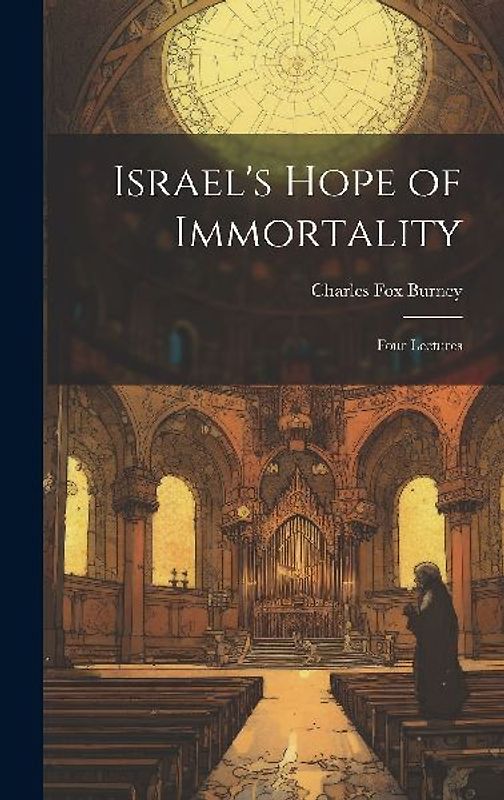 Israel's Hope of Immortality: Four Lectures