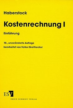 Kostenrechnung I. Einführung- mit Fragen, Aufgaben, einer Fallstudie und Lösungen
