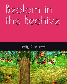 Bedlam in the Beehive (The Billabong Series, Band 3)