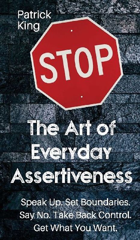 The Art of Everyday Assertiveness