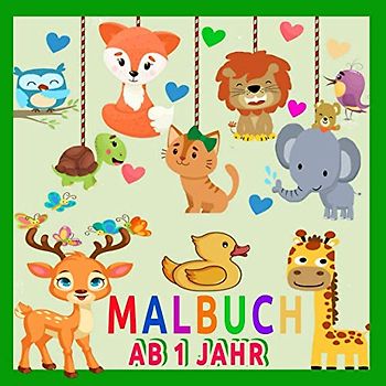 Malbuch ab 1 Jahr: Mein erstes Malbuch Tiere ab 1 Jahr | 40 verschiedene Tiere zum Ausmalen mit Löwe, Elefant, Bär, Delfin Vielem Mehr | Mitbringsel Kindergeburtstag Gastgeschenke und Baby Geschenk