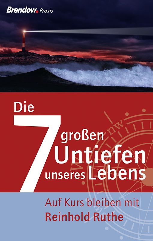 Die sieben großen Untiefen unseres Lebens