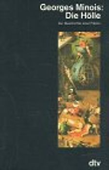 Die Hölle. Zur Geschichte einer Fiktion