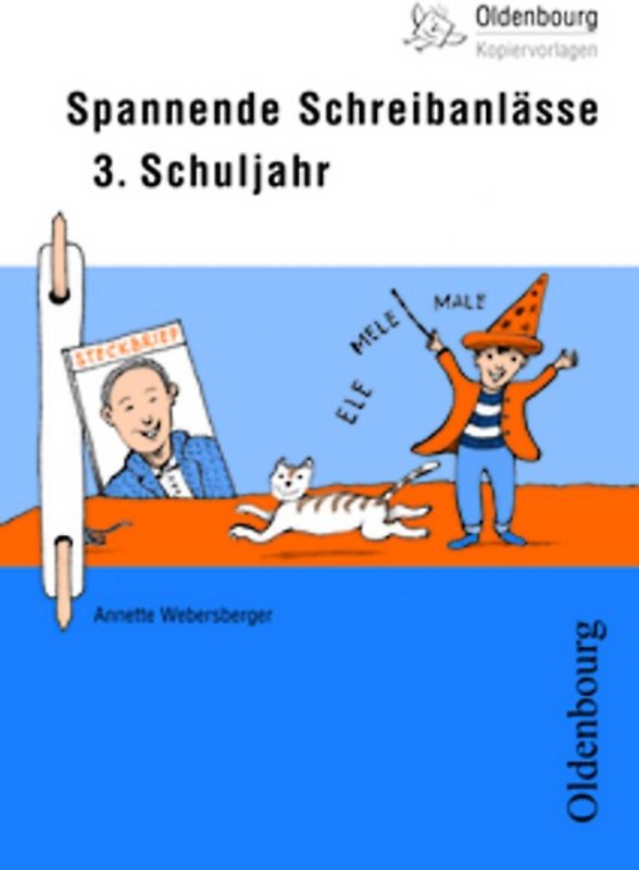 Oldenbourg Kopiervorlagen / Spannende Schreibanlässe. Für das 3. Schuljahr - Band 159