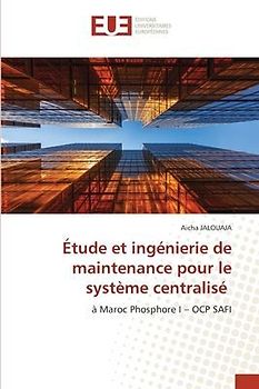 Étude et ingénierie de maintenance pour le système centralisé