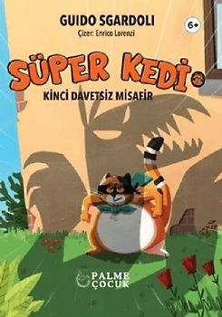 Süper Kedi - Kinci Davetsiz Misafir