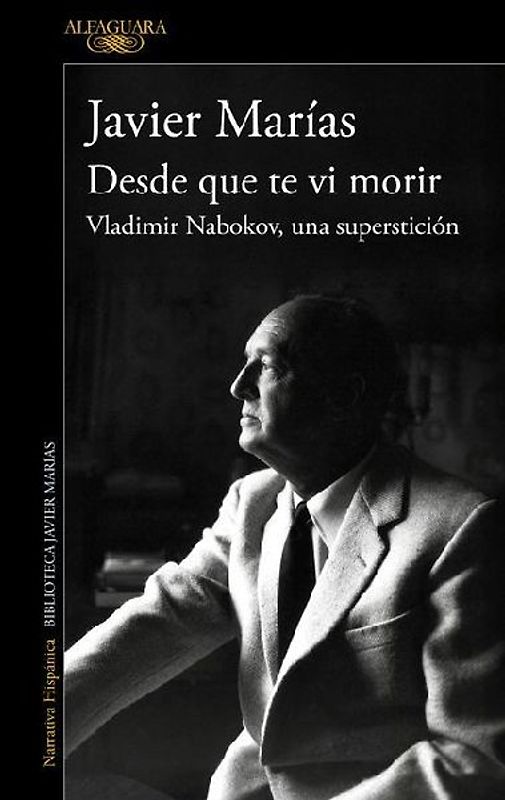 Desde Que Te VI Morir. Vladimir Nabokov, Una Superstición / Since I Saw You Die