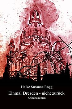 Einmal Dresden - nicht zurück: Sonderedition Großdruck