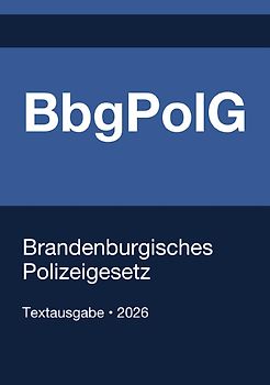 BbgPolG - Brandenburgisches Polizeigesetz 2026